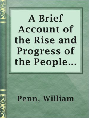 cover image of A Brief Account of the Rise and Progress of the People Called Quakers